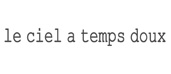 le ciel a temps doux（ルシエルタンドゥース）